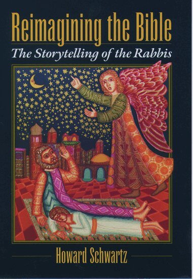 Howard Schwartz - Reimagining the Bible, Häftad