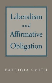 bokomslag Liberalism and Affirmative Obligation