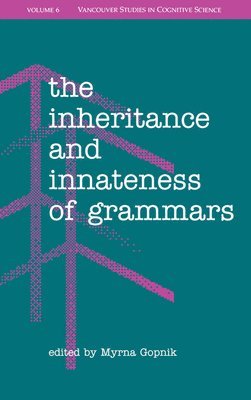 Myrna Gopnik - The Inheritance and Innateness of Grammars, Inbunden