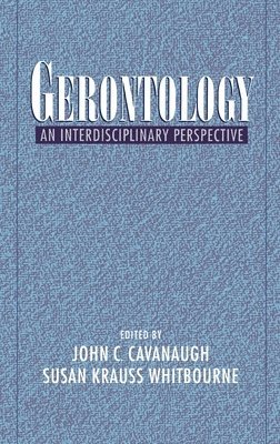 Cavanaugh, Whitbourne, John C. Cavanaugh, Susan Krauss Whitbourne - Gerontology, Inbunden