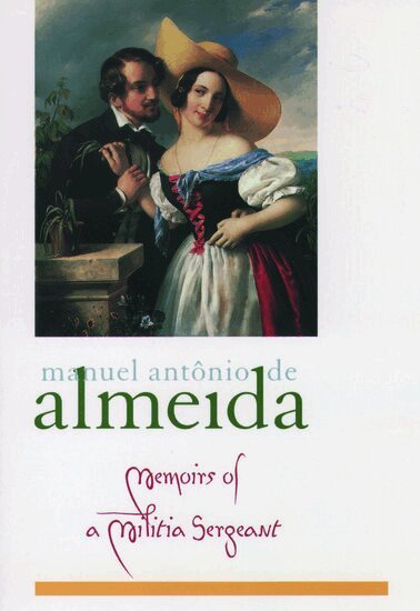 Manuel Antonio de Almeida - Memoirs of a Militia Sergeant, Häftad