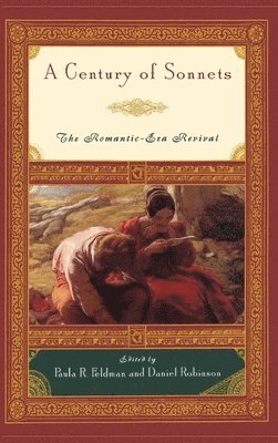 Paula R. Feldman, Daniel Robinson - A Century of Sonnets, Inbunden