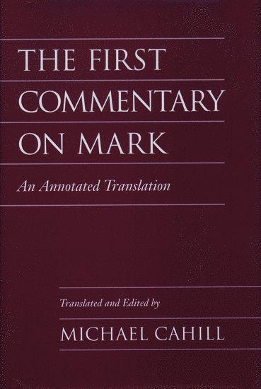 bokomslag The First Commentary on Mark