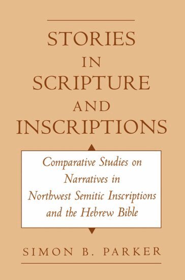 Simon Parker - Stories in Scripture and Inscriptions, Inbunden