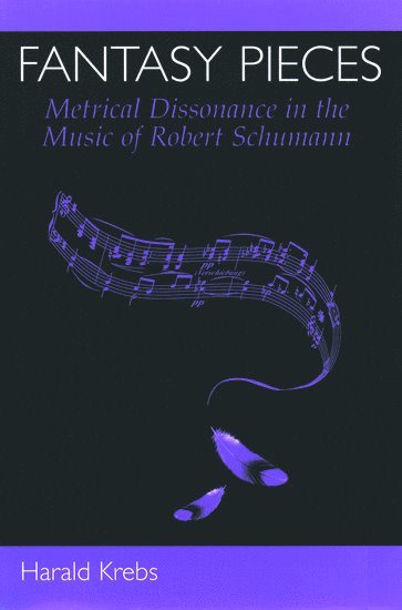 Harald Krebs, Canada) Krebs, Harald (Professor of Music, Professor of Music, University of Victoria - Fantasy Pieces, Inbunden