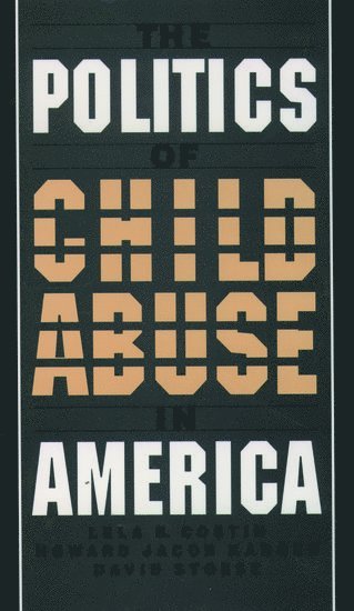 bokomslag The Politics of Child Abuse in America