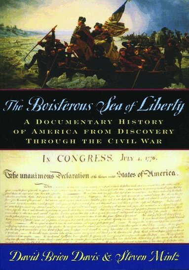 David Brion Davis, Steven Mintz - The Boisterous Sea of Liberty, Häftad