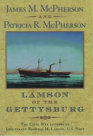Roswell Hawks Lamson, James M. McPherson, Patricia R. McPherson - Lamson of the Gettysburg, Inbunden