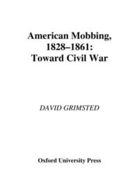 bokomslag American Mobbing, 1828-1861