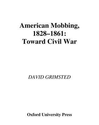 David Grimsted - American Mobbing, 1828-1861, Inbunden