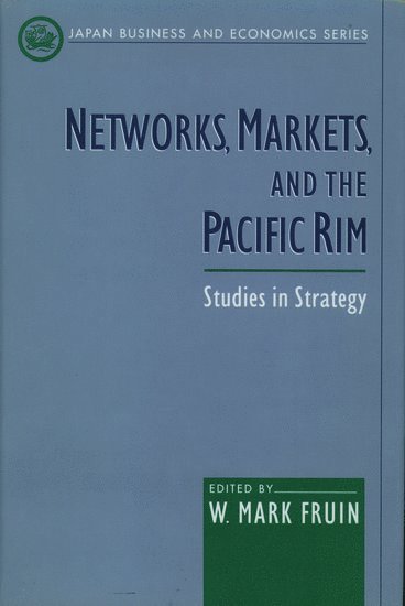 Networks, Markets, and the Pacific Rim 1