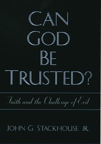 bokomslag Can God Be Trusted?