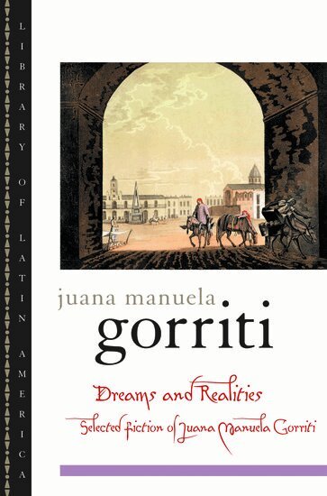 Juana Manuela Gorriti, Francine Masiello - Dreams and Realities, Häftad