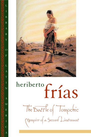 Heriberto Frías - The Battle of Tomochic, Häftad