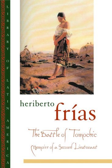 Heriberto Frías, Barbara Jamison, Heriberto Frias - The Battle of Tomochic, Häftad