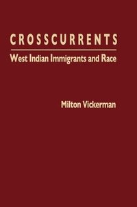 bokomslag Crosscurrents: West Indian Immigrants and Race