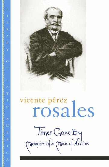 Vicente Pérez Rosales - Times Gone By, Häftad