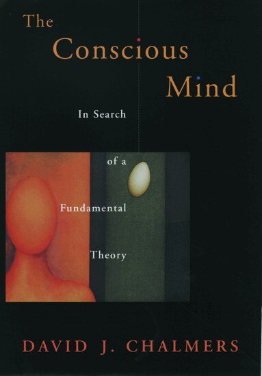 David J. Chalmers - The Conscious Mind, Häftad