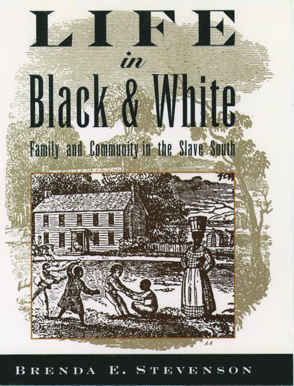 Brenda E. Stevenson - Life in Black and White, Häftad