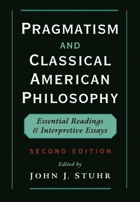 bokomslag Pragmatism and Classical American Philosophy