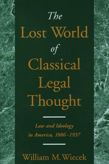 bokomslag The Lost World of Classical Legal Thought