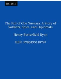 bokomslag The Fall of Che Guevara