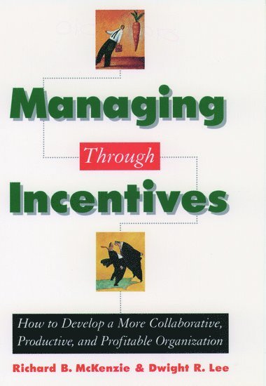 Managing through Incentives 1