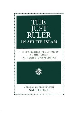 The Just Ruler in Shi'ite Islam 1