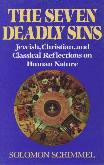 Solomon Schimmel, Massachusetts) Schimmel, Solomon (Professor of Jewish Education and Psychology, Professor of Jewish Education and Psychology, Hebrew College, Brookline - The Seven Deadly Sins, Häftad