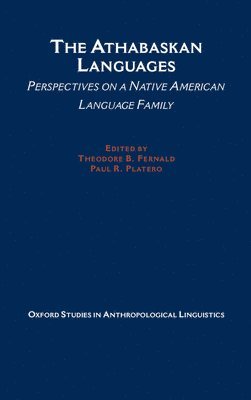Theodore Fernald, Paul Platero - The Athabaskan Languages, Inbunden