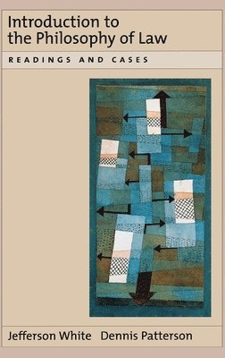 Jefferson White, Dennis Patterson - Introduction to the Philosophy of Law, Inbunden