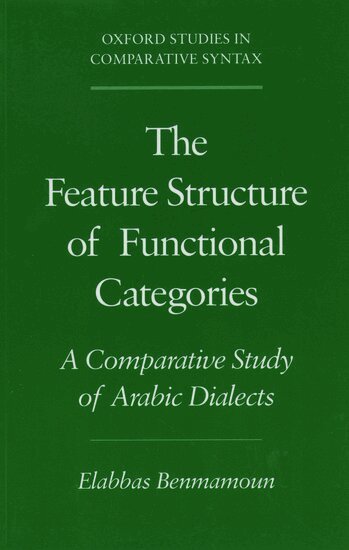 Elabbas Benmamoun - The Feature Structure of Functional Categories, Inbunden