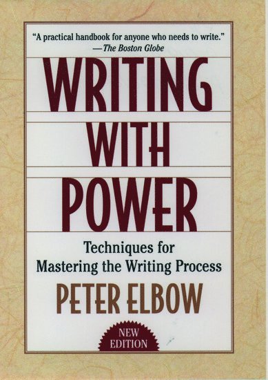 Peter Elbow, Amherst) Elbow, Peter (Professor of English, Professor of English, University of Massachusetts - Writing With Power, Inbunden