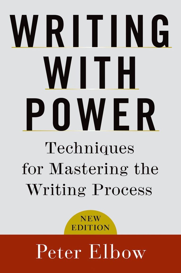 Peter Elbow, Amherst) Elbow, Peter (Professor of English, Professor of English, University of Massachusetts - Writing With Power, Häftad