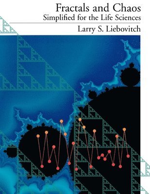 bokomslag Fractals and Chaos Simplified for the Life Sciences