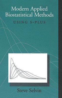 Steve Selvin - Modern Applied Biostatistical Methods, Inbunden