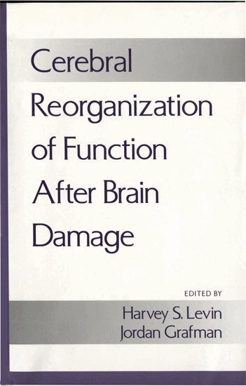 Harvey S. Levin, Jordan Grafman - Cerebral Reorganization of Function After Brain Damage, Inbunden