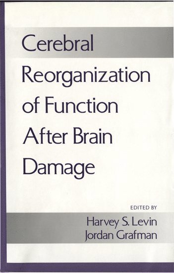 Cerebral Reorganization of Function After Brain Damage 1