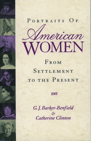 G. J. Barker-Benfield, Catherine Clinton - Portraits of American Women, Häftad