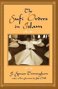 bokomslag The Sufi Orders in Islam