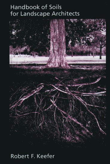 Handbook of Soils for Landscape Architects