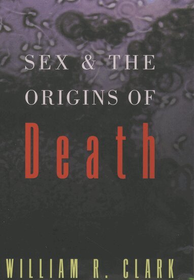 Clark - Sex and the Origins of Death, Häftad