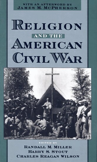 Randall M. Miller, Harry S. Stout, Charles Reagan Wilson - Religion and the American Civil War, Häftad