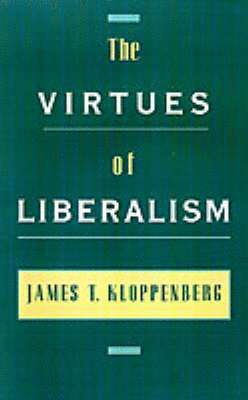 bokomslag The Virtues of Liberalism