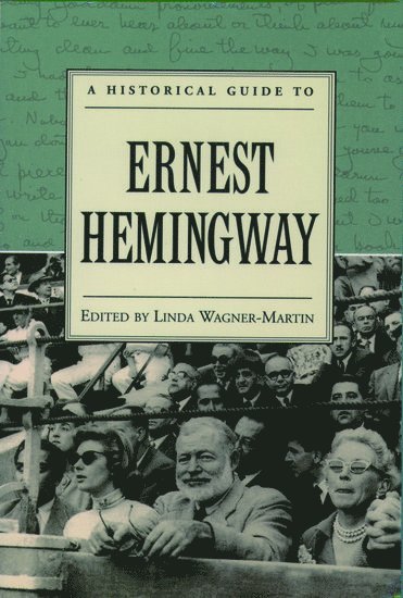 A Historical Guide to Ernest Hemingway 1