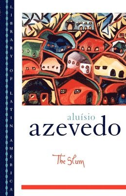 Aluísio Azevedo, Richard Graham, Alfonso Romano de Sant'Anna - The Slum, Häftad