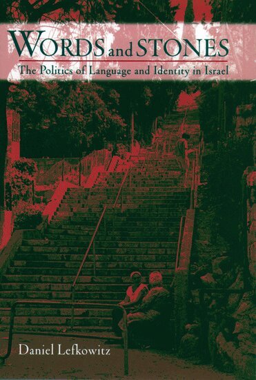 Daniel Lefkowitz - Words and Stones, Inbunden