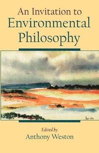 bokomslag An Invitation to Environmental Philosophy
