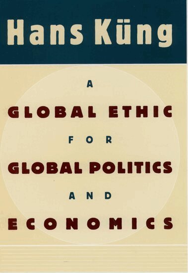 Hans Kung - Global Ethic for Global Politics and Economics, Inbunden