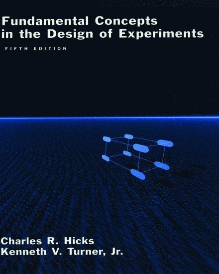 Fundamental Concepts in the Design of Experiments 1